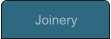 Joinery