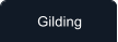 Gilding